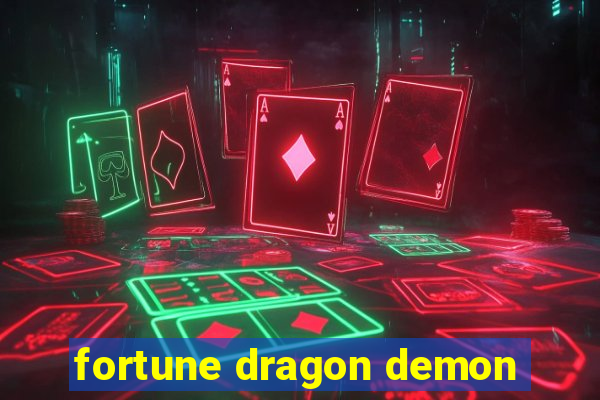 fortune dragon demon